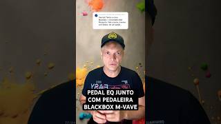 Black Box MVave junto com Pedal Equalizador basstuberesponde [upl. by Levine]