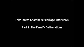 Fake Street Chambers Pupillage Interviews Part 2 The Panels Deliberations [upl. by Aggappe]