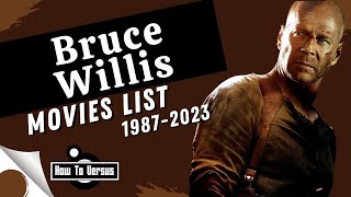 Bruce Willis  Movies List 19872023 [upl. by Ahsircal106]