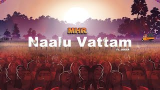 MHR  Naalu Vattam ft JOKER Official audio [upl. by Anialem]