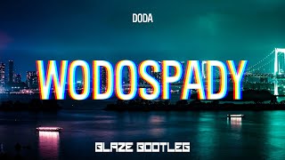 DODA  WODOSPADY BLAZE BOOTLEG VIXA 2022 [upl. by Ellenoj747]