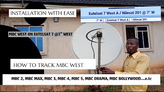 NILESATEUTELSAT 7 7 WEST HOW TO TRACK MBC WEST MBC 2345 MBC MAXACTION MBC BOLLYWOOD etc [upl. by Nairolf936]