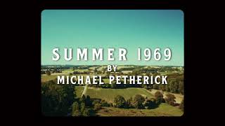 Summer 1969  Michael Petherick [upl. by Nillor585]