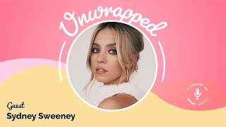 Sydney Sweeney Talks Reality Social Media and Stepping Into Producing  UnWrapped Podcast [upl. by Seldan]