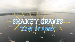 Shakey Graves  Coat of Arms  The Wild Honey Pie On The Boat [upl. by Aicina]