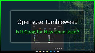 Opensuse Tumbleweed Is It Good for New Linux Users Let’s Find Out [upl. by Wichman299]