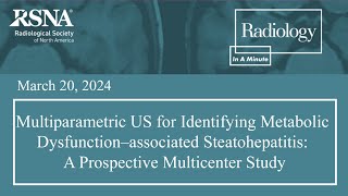 Multiparametric US for Identifying Metabolic Dysfunction–associated Steatohepatitis [upl. by Odlonyer718]