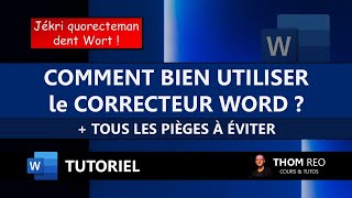 Le RÉDACTEUR  CORRECTEUR DORTHOGRAPHE de WORD  tutoriel conseils et nouveautés [upl. by Yendirb]