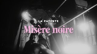 La Patente  Misère noire Promo video [upl. by Alial]