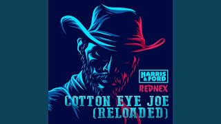 Cotton Eye Joe Reloaded [upl. by Rockel422]