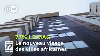 Le nouveau visage des villes africaines [upl. by Boeschen]