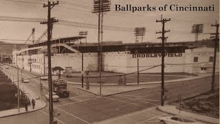 Ballparks of Cincinnati [upl. by Nylrats912]