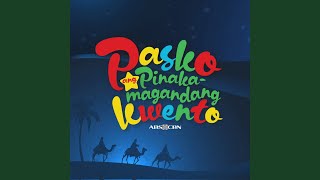 Pasko ang Pinakamagandang Kwento [upl. by Ingrid207]