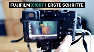 Die ersten Schritte mit deiner Fujifilm X100F  Tutorial  leicht erklärt [upl. by Mond255]