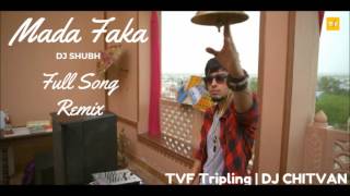 Mada Faka Full Song  Mada Faka Tripling  Remix  DJ SHUBH  TVF Tripling S01E03  TVF [upl. by Aneled342]