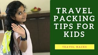 Travel packing tips  How to pack for kids  Holiday packing checklist  Travel Hacks [upl. by Luhey]