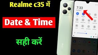 Realme c35 date time setting  realme c35 me time Sahi kaise kare  realme c 35 mobile [upl. by Branen]