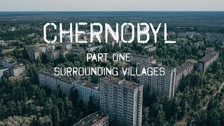 Chernobyl Part One The Surrounding Villages [upl. by Krefetz]