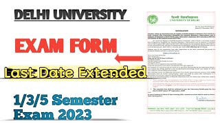 Du Exam Form Last Date Extended1st 3rd 5th Semester 2023  Du 1st 3rd 5th Sem Exam Form 2023 [upl. by Wendin]