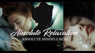 Absolute Relaxation  Absolute Mindfulness  Subliminal [upl. by Stetson]