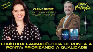 568  LOGÃSTICA FARMACÃŠUTICA DE PONTA A PONTA PRIORIZANDO A QUALIDADE  CARINE SIFFERT [upl. by Rosetta]