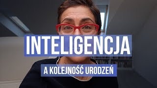 Inteligencja dziecka a kolejność urodzeńKasia Sawicka [upl. by Ethbun]