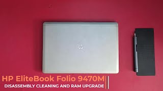 HP EliteBook Folio 9470M Laptop Disassembly  Cleaning and RAM upgrade [upl. by Taub487]