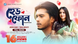 HeadPhone  হেডফোন  Arosh Khan  Tania Brishty  New Natok 2022 [upl. by Yerak266]