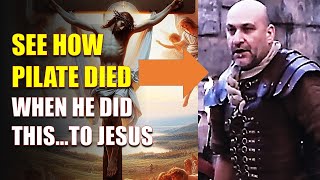 THE TERRIBLE DEATH OF PONTIUS PILATE—The Man Who Condemned Jesus [upl. by Tnarg]