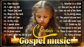 Best 100 Morning Worship Songs All Time 🙏 Top 100 Christian Gospel Songs Ever 🙏 Gospel Music 2023 [upl. by Egag]