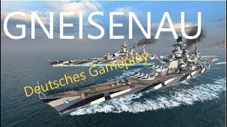 Gneisenau Guide Deutsch World of Warships [upl. by Ramo]