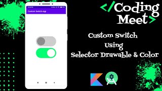 How to Implement Custom Switch using Selector Drawable and Color in Android Studio Kotlin [upl. by Eiramana]