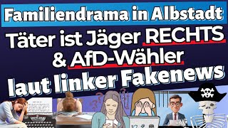 Albstadt  Täter ist Jäger RECHTS amp AfDWähler laut linker Fakenews  Meinungspirat [upl. by Urquhart472]