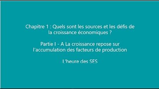 Chapitre 1  I  A Le rôle des facteurs de production dans la croissance économique Vidéo 2 [upl. by Benedic]