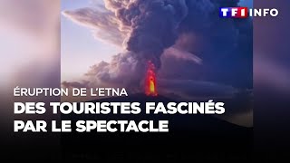 Éruption de lEtna  des touristes fascinés par le spectacle [upl. by Annaehr]