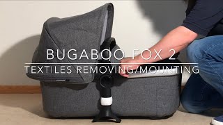 Bugaboo Fox 2 Textiles Guide  How to Mount Remove and Wash Both the Seat and Bassinet [upl. by Shivers]