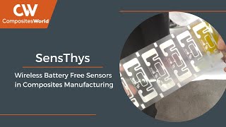 SensThys Using Wireless Battery Free Sensors in Composites Manufacturing  CAMX 2022 [upl. by Enyrehtak367]