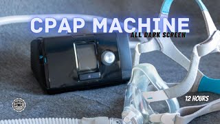 😴 The Sound of a CPAP Machine ⨀ 12 Hours  All Dark Screen ⨀ [upl. by Frederick]