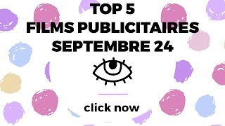 Les meilleures publicités septembre 2024TOP 5 [upl. by Koralle]