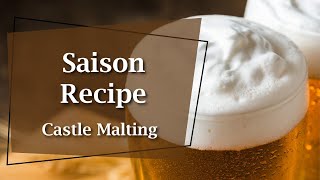 Saison Recipe  Design a Beer  Castle Malting TV [upl. by Rosetta]