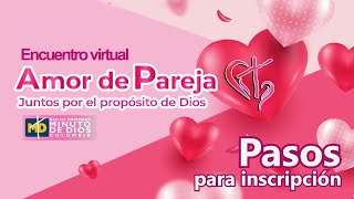 Pasos para tu inscripción al encuentro virtual quotAmor de Pareja Juntos por el propósito de Diosquot [upl. by Celle]