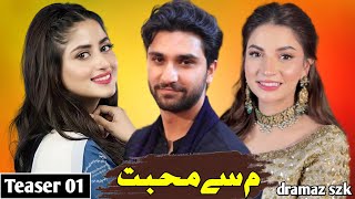 Meem Se Mohabbat  Teaser 01  Sajal Aly  Ahad Raza Mir  Dananeer Mobeen  Dramaz SZK [upl. by Meilen655]