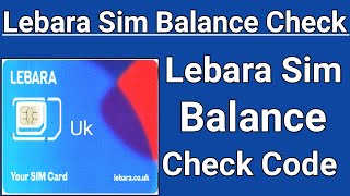 How can I check MyLebara BALANCE uk Lebara Sim Balance Check Number [upl. by Stephanie]