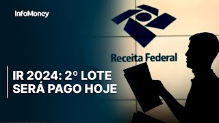 IR 2024 Receita Federal PAGA HOJE o segundo lote [upl. by Akered884]