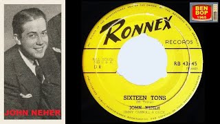 JOHN NEHER with Jimmy Carroll and Orchestra  Sixteen Tons 1955 Ronnex Records [upl. by Amliv]