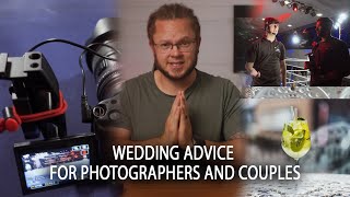 Advice for Wedding Photographers and Couples [upl. by Morissa622]