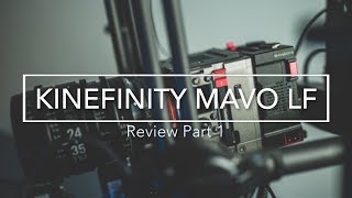 Kinefinity Mavo LF  Review Part 1  GERMAN [upl. by Nalad652]