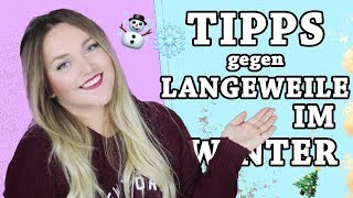 TIPPS gegen LANGEWEILE im WINTER die JEDER sofort machen kann  Annaxo [upl. by Llewxam]