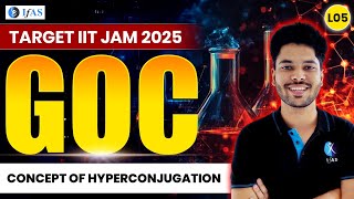 Concept of Hyper Conjugation IIT JAM Chemistry 2025  General Organic Chemistry Lecture 5  IFAS [upl. by Andersen606]