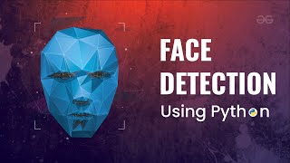 Face Detection using Python and OpenCV with webcam  Python Projects  GeeksforGeeks [upl. by Dolan]